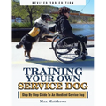 Training Your Service Dog: Step By Step Guide To An Obedient Service Dog  - Paperback