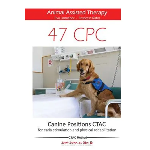 47 Canine Position - Animal Assisted Therapy: for early stimulation and physical rehabilitation - Paperback