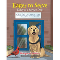 Eager to Serve: Diary of a Service Dog - Paperback